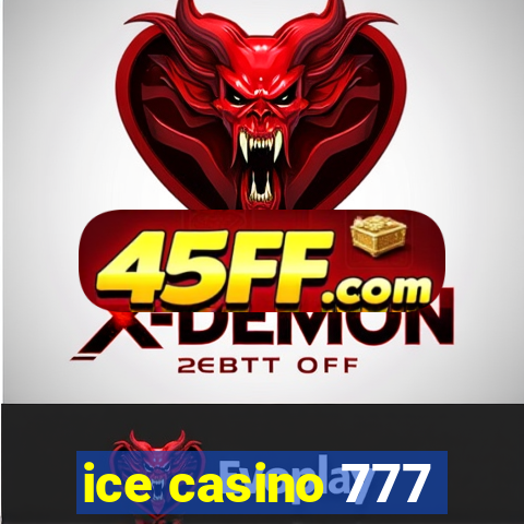 ice casino 777